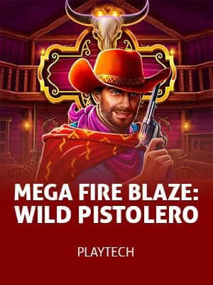 Mega Fire Blaze: Wild Pistolero™