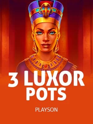 3 Luxor Pots Hold and Win