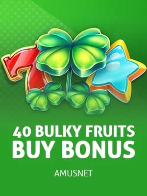 40 Bulky Fruits Buy Bonus