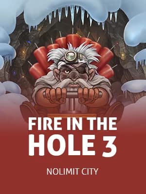 Fire in the Hole 3