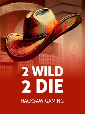 2 Wild 2 Die