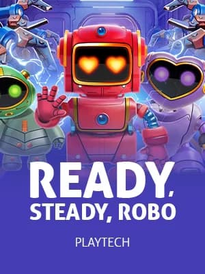 Ready, Steady, Robo™