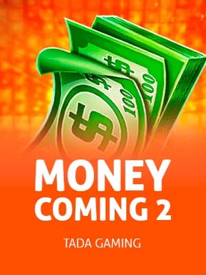 Money Coming 2